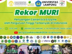 Unila Akan Pecahkan Rekor MURI Penuangan Eco-Enzyme